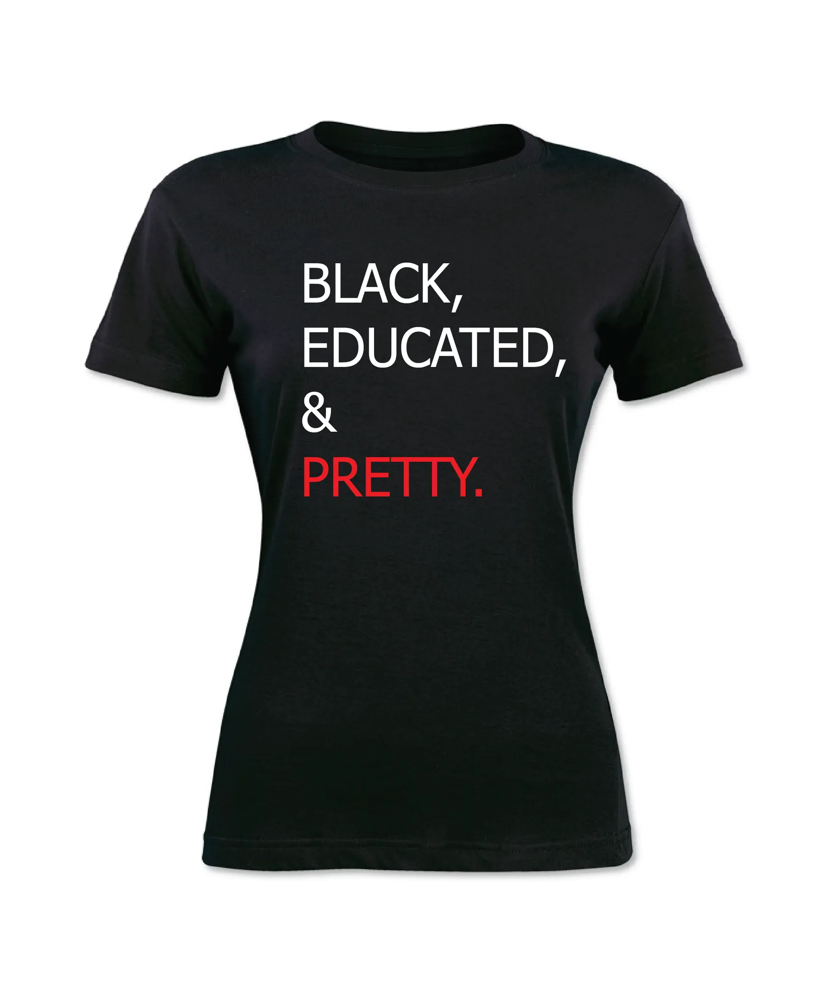 BLM - Black Educated and Pretty II T-Shirt