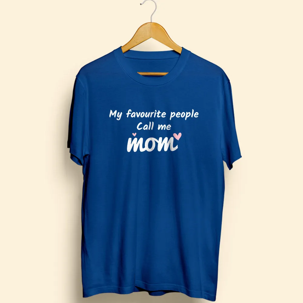 Favourite People : MOM T-Shirt Half Sleeve T-Shirt