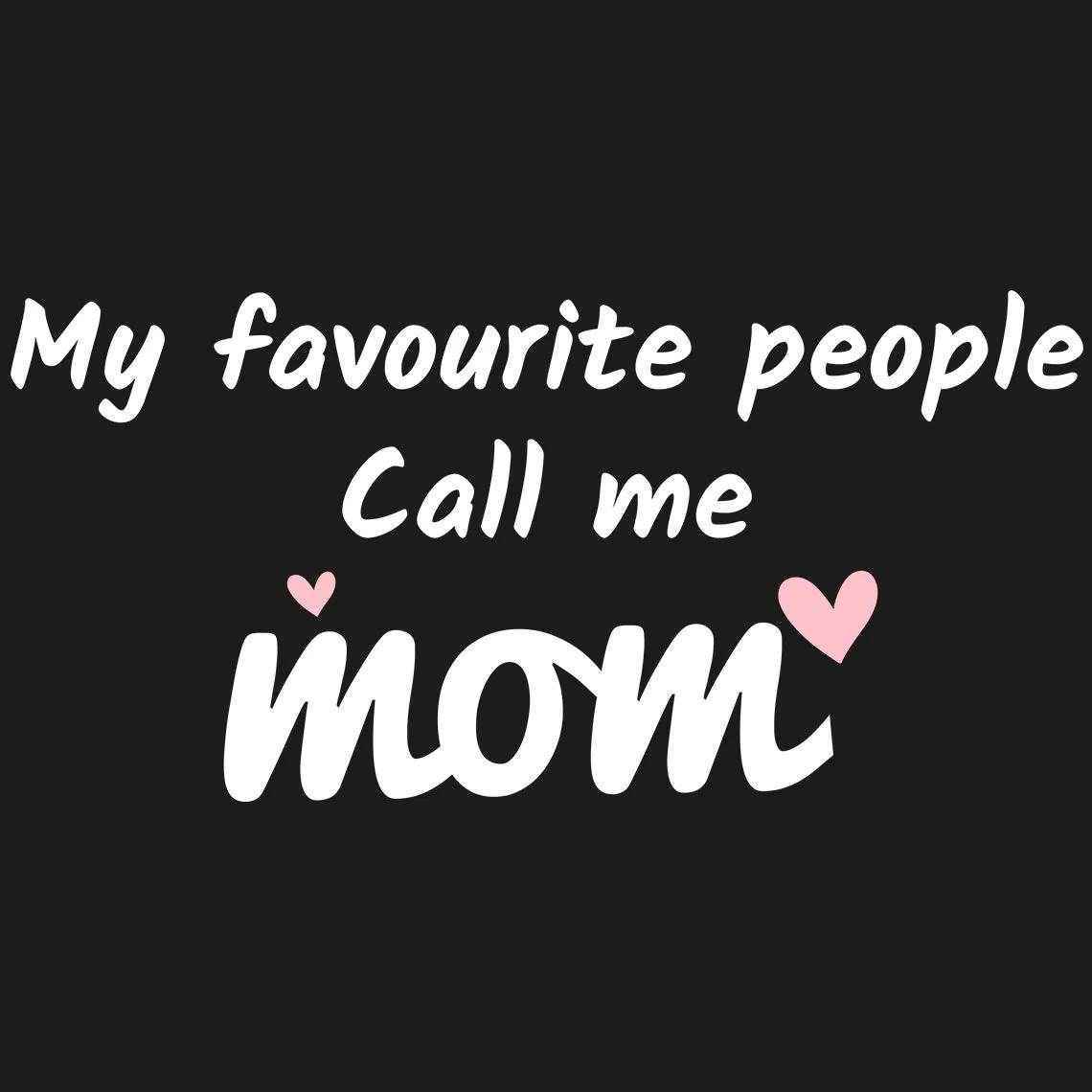 Favourite People : MOM T-Shirt Half Sleeve T-Shirt