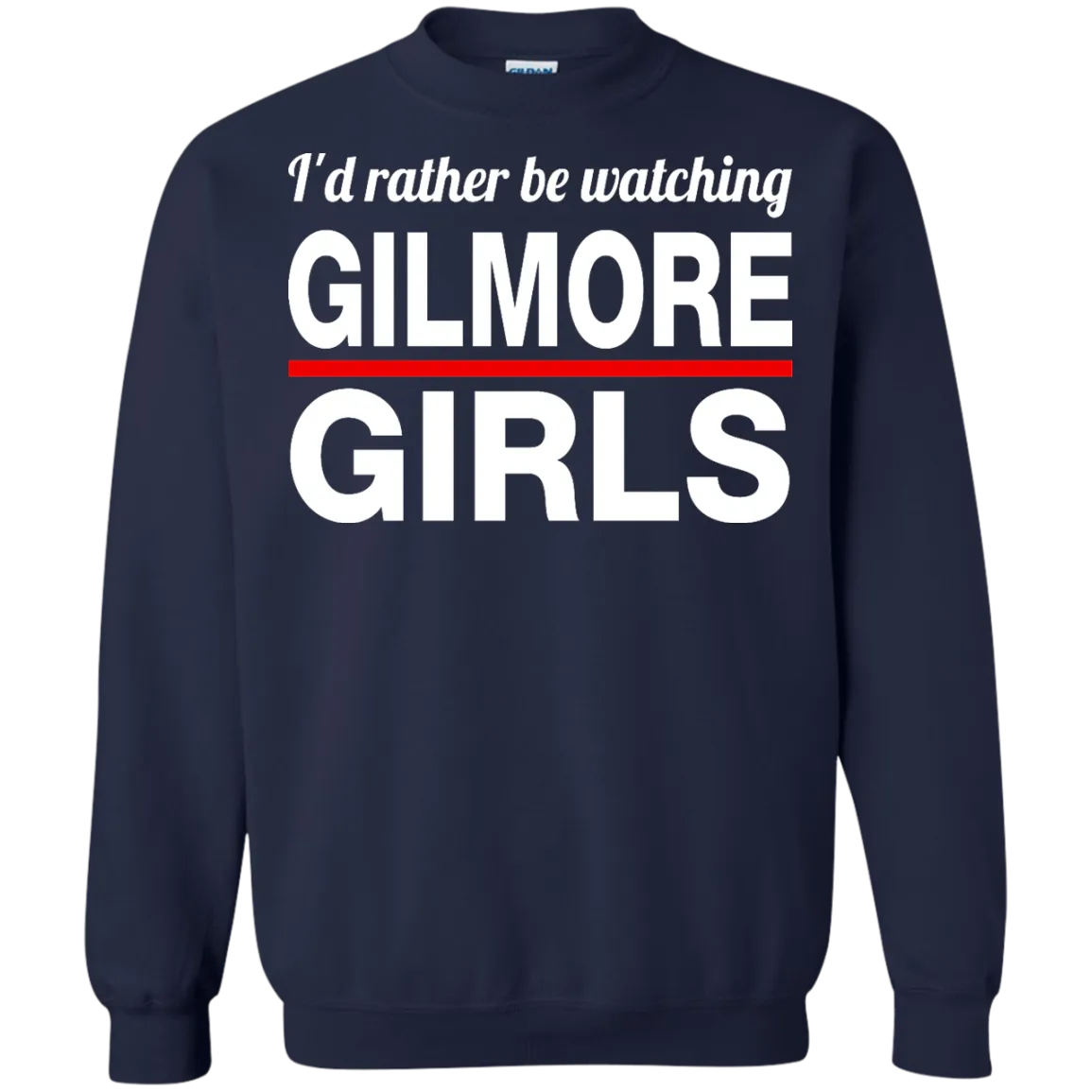 Gilmore Girls sweater: I'd rather be watching Gilmore Girls