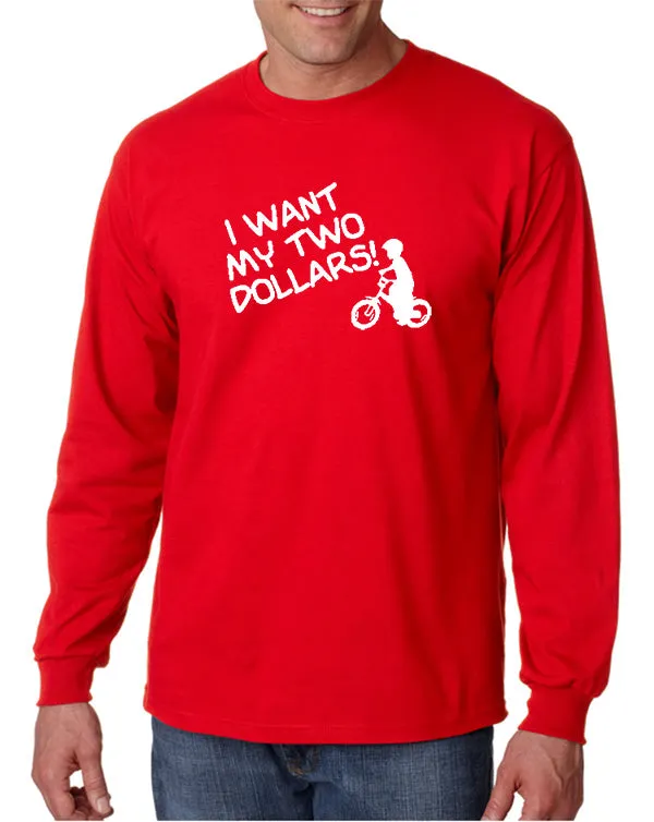 I Want My Two Dollars T-shirt