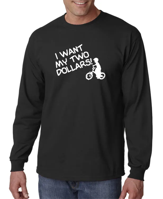 I Want My Two Dollars T-shirt