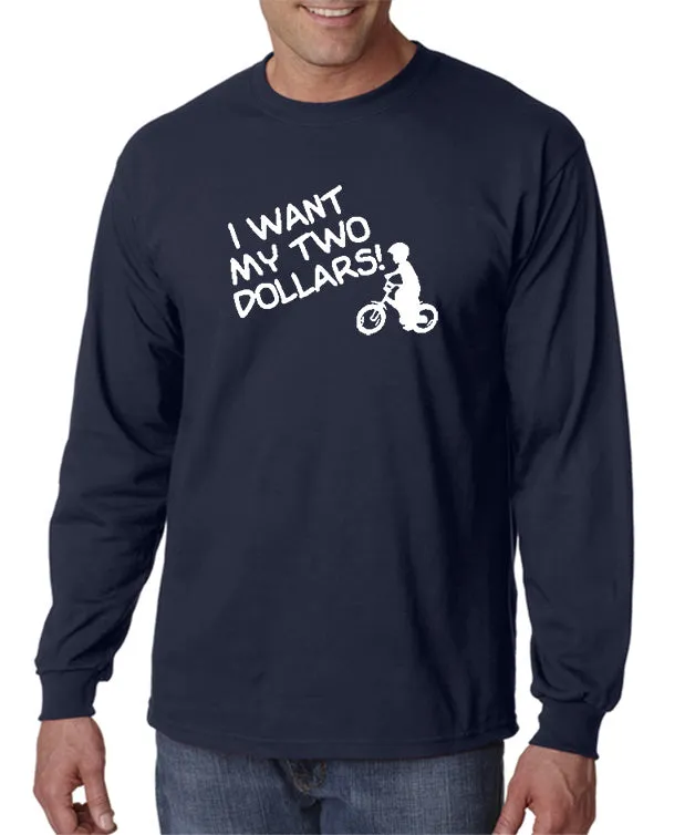 I Want My Two Dollars T-shirt