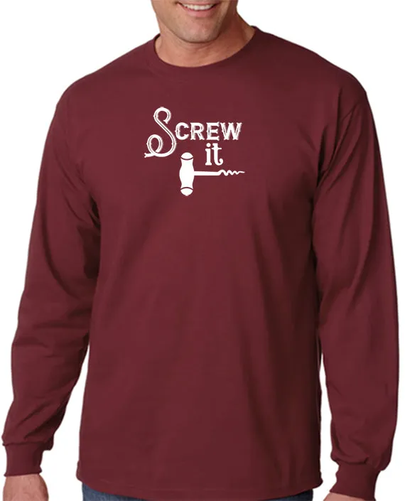 Screw It - Funny Drinking T-Shirt